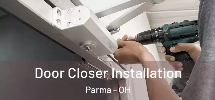 Door Closer Installation Parma - OH