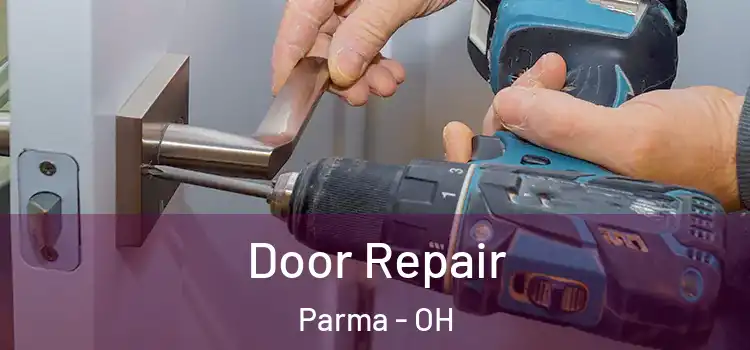 Door Repair Parma - OH