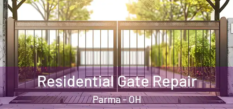 Residential Gate Repair Parma - OH
